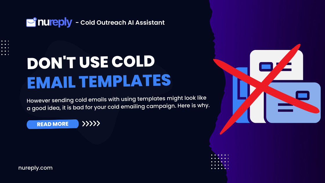 Don't Use Cold Email Templates - Do This Instead
