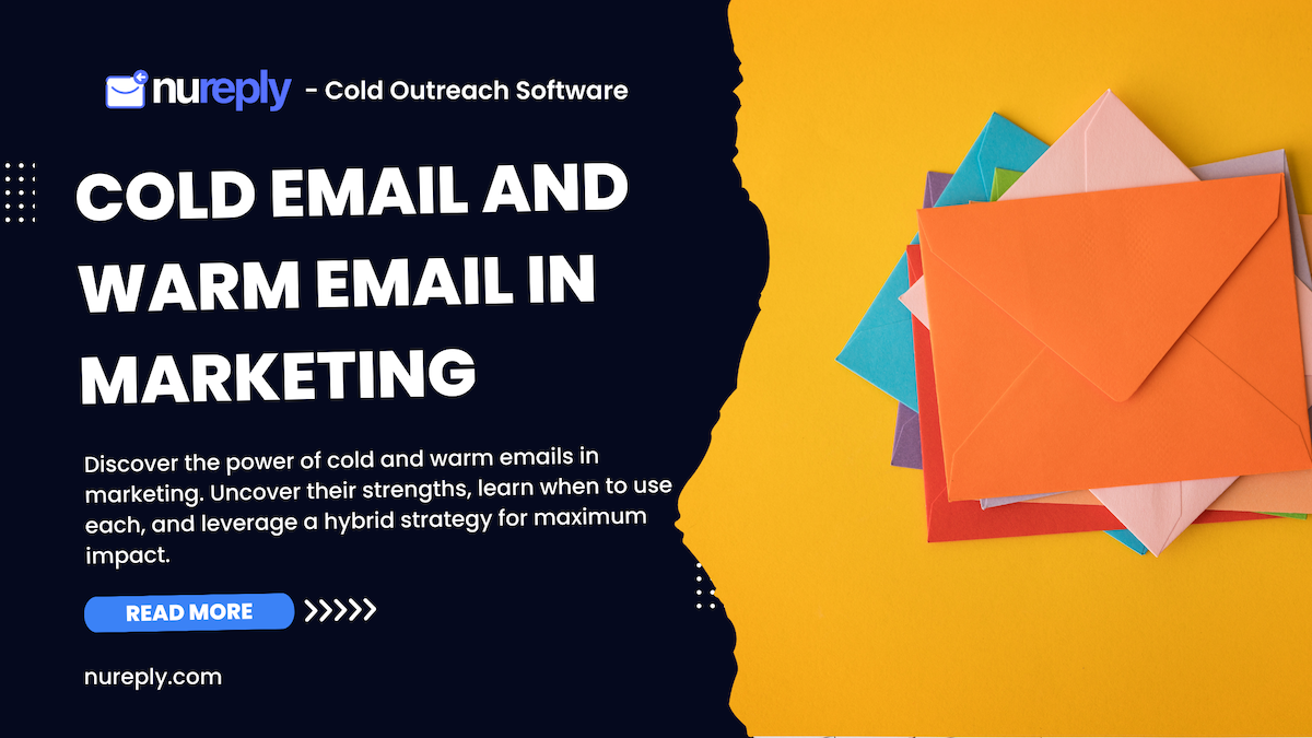Which one is better: Cold Email and Warm Email in Marketing?