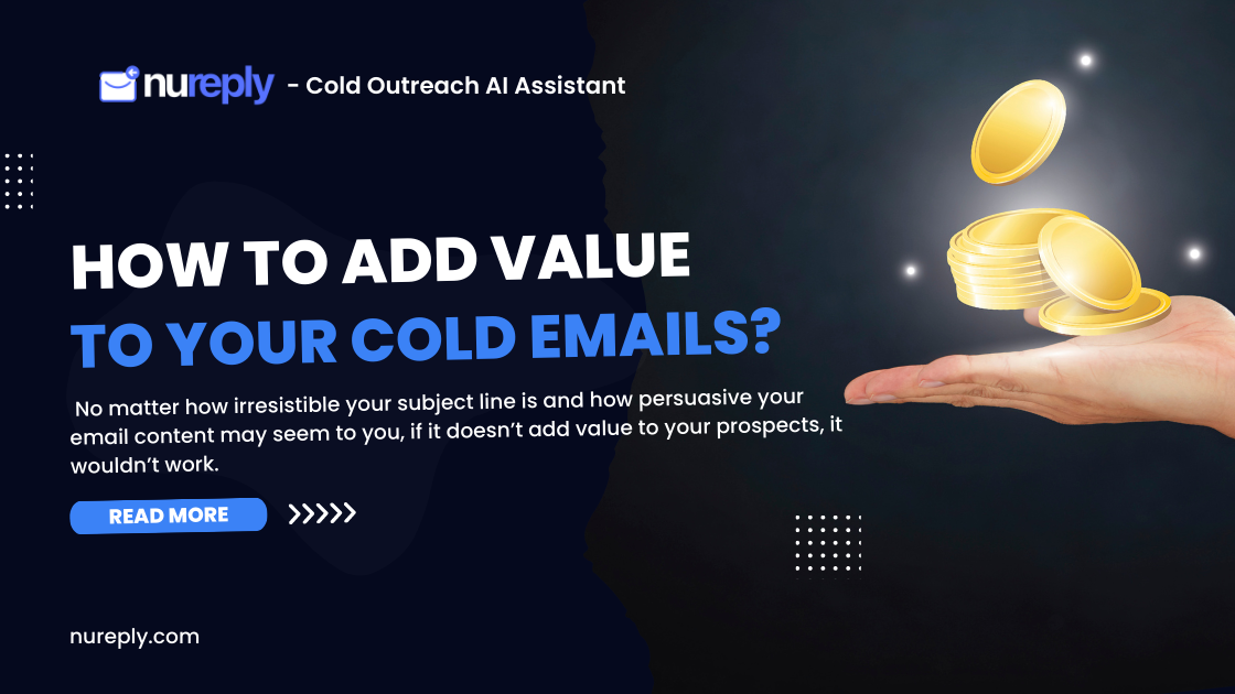 How to add Value to your Cold emails?